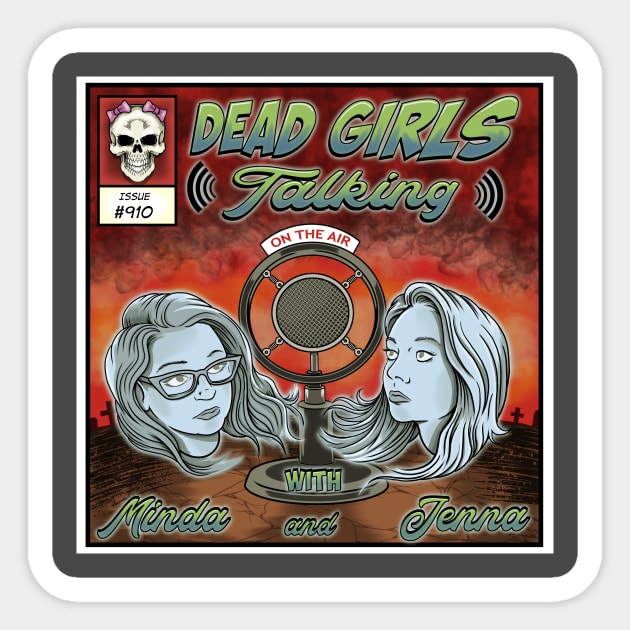 Dead Girls Talking Season 2 Sticker by 910Comedy Podcast Network